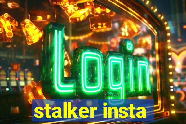 stalker insta